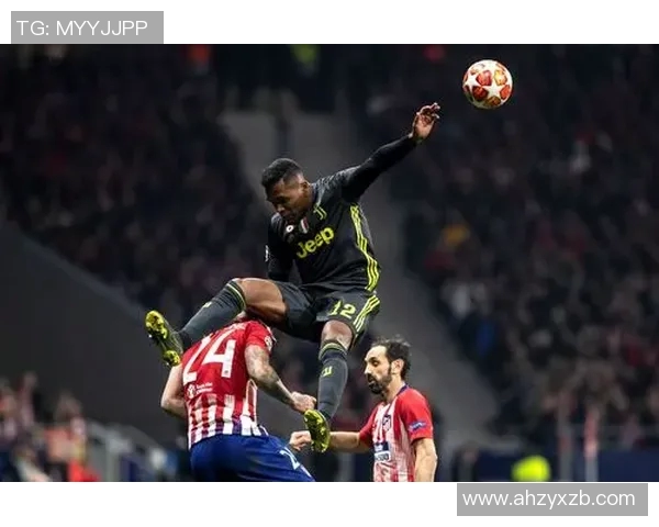 尤文图斯与马德里竞技精彩对决全场录像回放及精彩瞬间分析