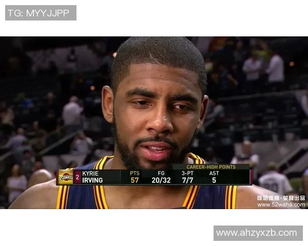 欧文单场57分惊艳全场骑士逆转马刺展现强大实力